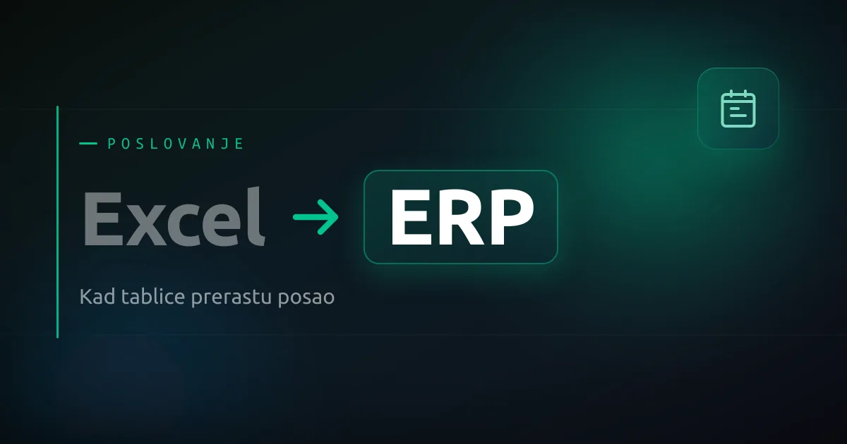 Prelazak s Excel tablica na ERP sistem.